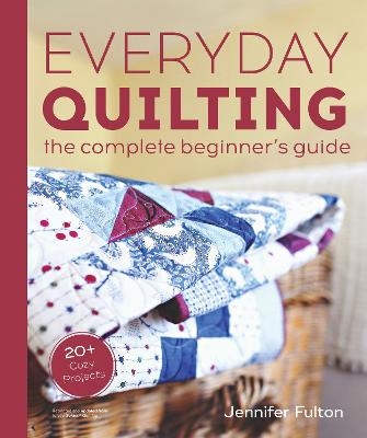 Everyday Quilting - Jennifer Fulton