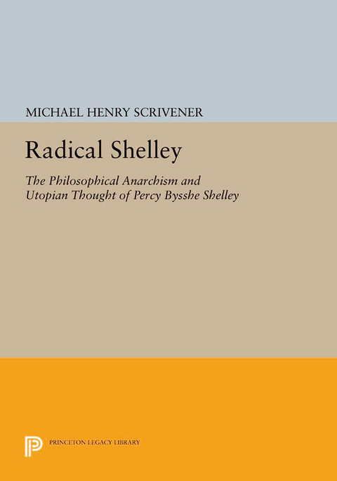 Radical Shelley -  Michael Henry Scrivener