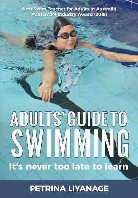 Adults Guide to Swimming -  Petrina Liyanage