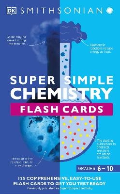 Super Simple Chemistry Flash Cards -  Dk