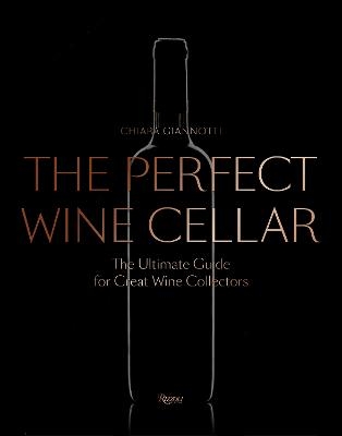 The Perfect Wine Cellar - Chiara Giannotti