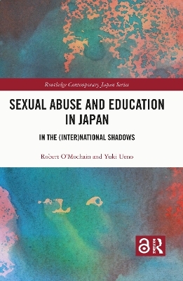 Sexual Abuse and Education in Japan - Robert O'mochain, Yuki Ueno