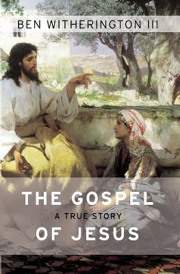 The Gospel of Jesus - Ben Witherington