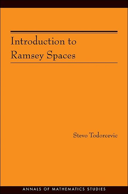 Introduction to Ramsey Spaces - Stevo Todorcevic