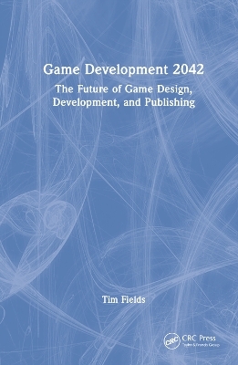 Game Development 2042 - Tim Fields