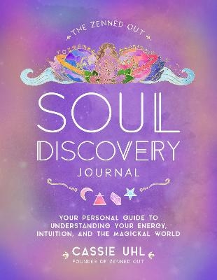 The Zenned Out Soul Discovery Journal - Cassie Uhl