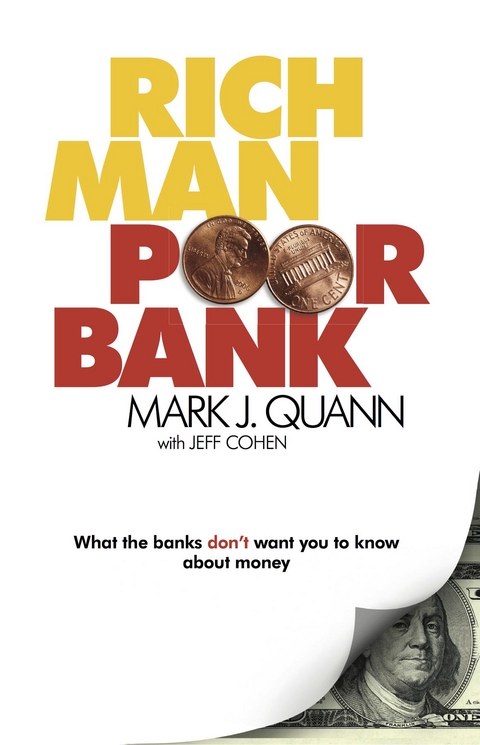 Rich Man Poor Bank -  Mark J Quann