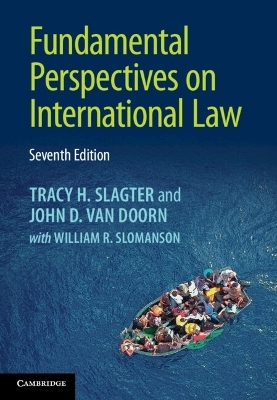 Fundamental Perspectives on International Law - Tracy H. Slagter, John D. Van Doorn