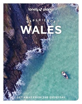 Lonely Planet Experience Wales -  Lonely Planet, Kerry Walker, Amy Pay, Luke Waterson