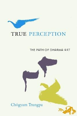 True Perception - Chogyam Trungpa