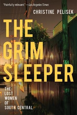 The Grim Sleeper - Christine Pelisek