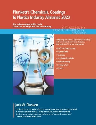 Plunkett's Chemicals, Coatings & Plastics Industry Almanac 2023 - Jack W. Plunkett