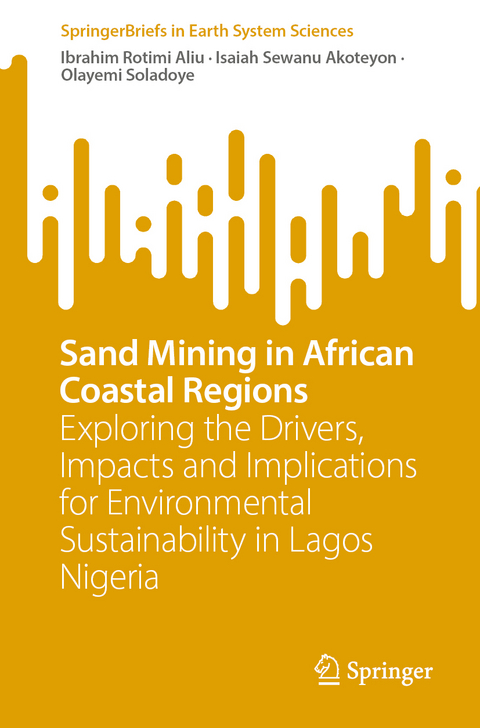 Sand Mining in African Coastal Regions - Ibrahim Rotimi Aliu, Isaiah Sewanu Akoteyon, Olayemi Soladoye