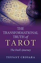 Transformational Truth of Tarot -  Tiffany Crosara