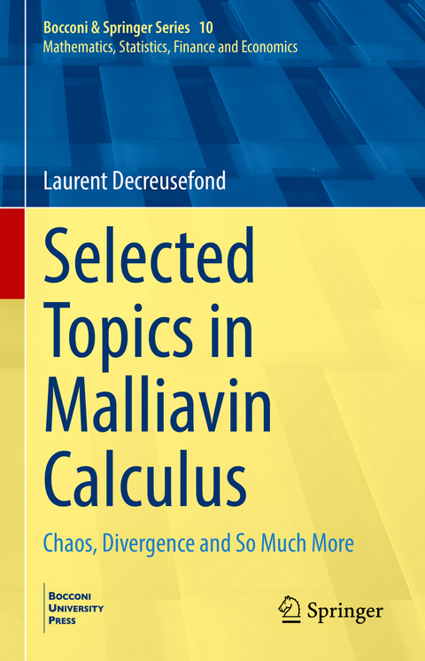 Selected Topics in Malliavin Calculus - Laurent Decreusefond