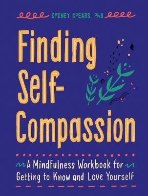 Finding Self-Compassion - Sydney Spears