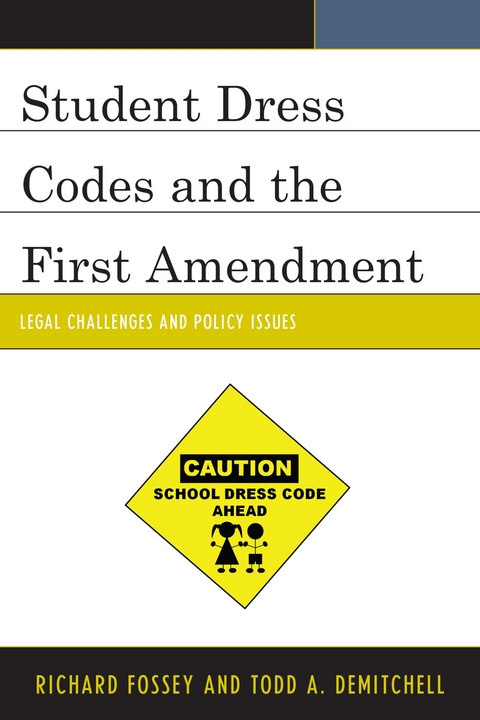 Student Dress Codes and the First Amendment -  Todd A. DeMitchell,  Richard Fossey