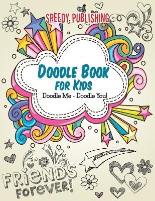 Doodle Book For Kids -  Speedy Publishing LLC