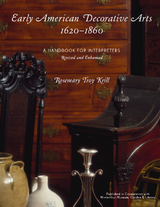 Early American Decorative Arts, 1620-1860 -  Rosemary Troy Krill