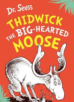 Thidwick the Big-Hearted Moose - Dr. Seuss