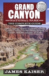Grand Canyon National Park: The Complete Guide - Kaiser, James