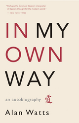 In My Own Way -  Alan Watts