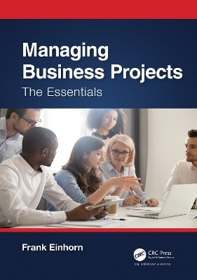 Managing Business Projects - Frank Einhorn