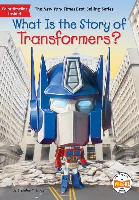 What Is the Story of Transformers? - Brandon T. Snider,  Who HQ