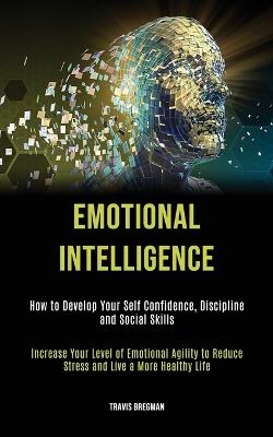 Emotional Intelligence - Travis Bregman