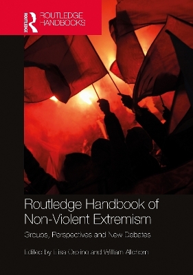 Routledge Handbook of Non-Violent Extremism - 