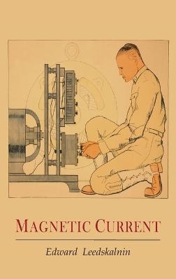 Magnetic Current - Edward Leedskalnin