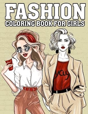 Fashion Coloring Book For Girls - Darcy Harvey
