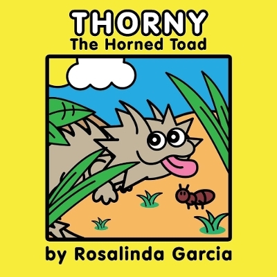 Thorny the Horned Toad - Rosalinda Garcia