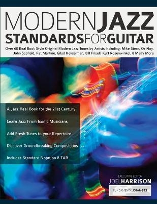 Modern Jazz Standards For Guitar - Joel Harrison, Tim Pettingale, Joseph Alexander