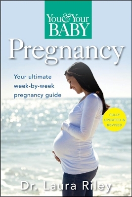 You and Your Baby Pregnancy - Laura Riley