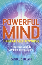 Powerful Mind Through Self-Hypnosis -  Cathal O'Brian