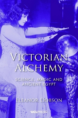 Victorian Alchemy - Eleanor Dobson