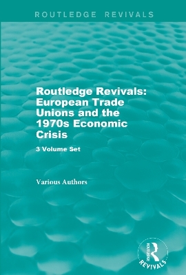 Routledge Revivals: European Trade Unions and the 1970s Economic Crisis -  Various