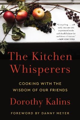 The Kitchen Whisperers - Dorothy Kalins