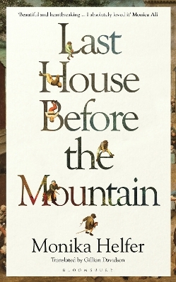 Last House Before the Mountain - Monika Helfer