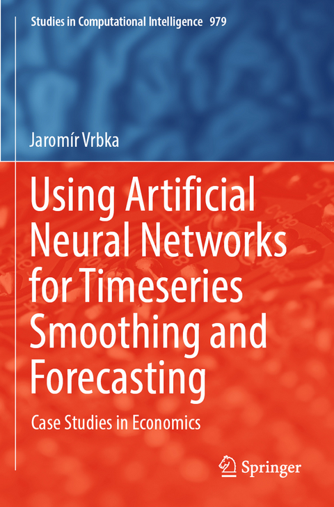 Using Artificial Neural Networks for Timeseries Smoothing and Forecasting - Jaromír Vrbka