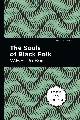 The Souls Of Black Folk - W.E.B. Du Bois
