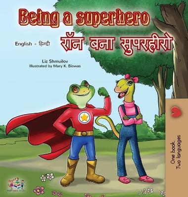 Being a Superhero (English Hindi Bilingual Book) - Liz Shmuilov, KidKiddos Books