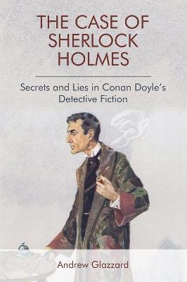 The Case of Sherlock Holmes - Andrew Glazzard