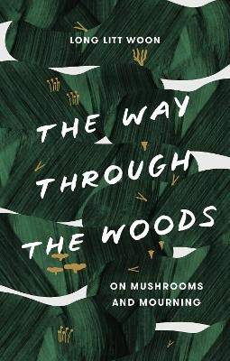 The Way Through the Woods - Litt Woon Long