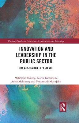 Innovation and Leadership in the Public Sector - Mahmoud Moussa, Leonie Newnham, Adela McMurray, Nuttawuth Muenjohn