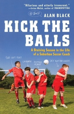 Kick the Balls - Alan Black