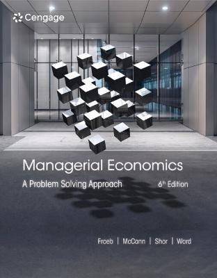 Managerial Economics - Mike Shor, Luke Froeb, Brian McCann, Michael Ward
