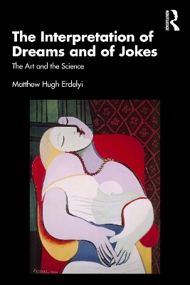 The Interpretation of Dreams and of Jokes - Matthew Hugh Erdelyi