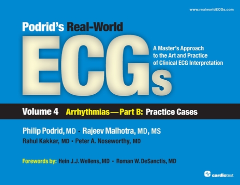 Podrid''s Real-World ECGs: Volume 4B, Arrhythmias [Practice Cases] -  Rahul Kakkar,  Rajeev Malhotra,  Philip Podrid